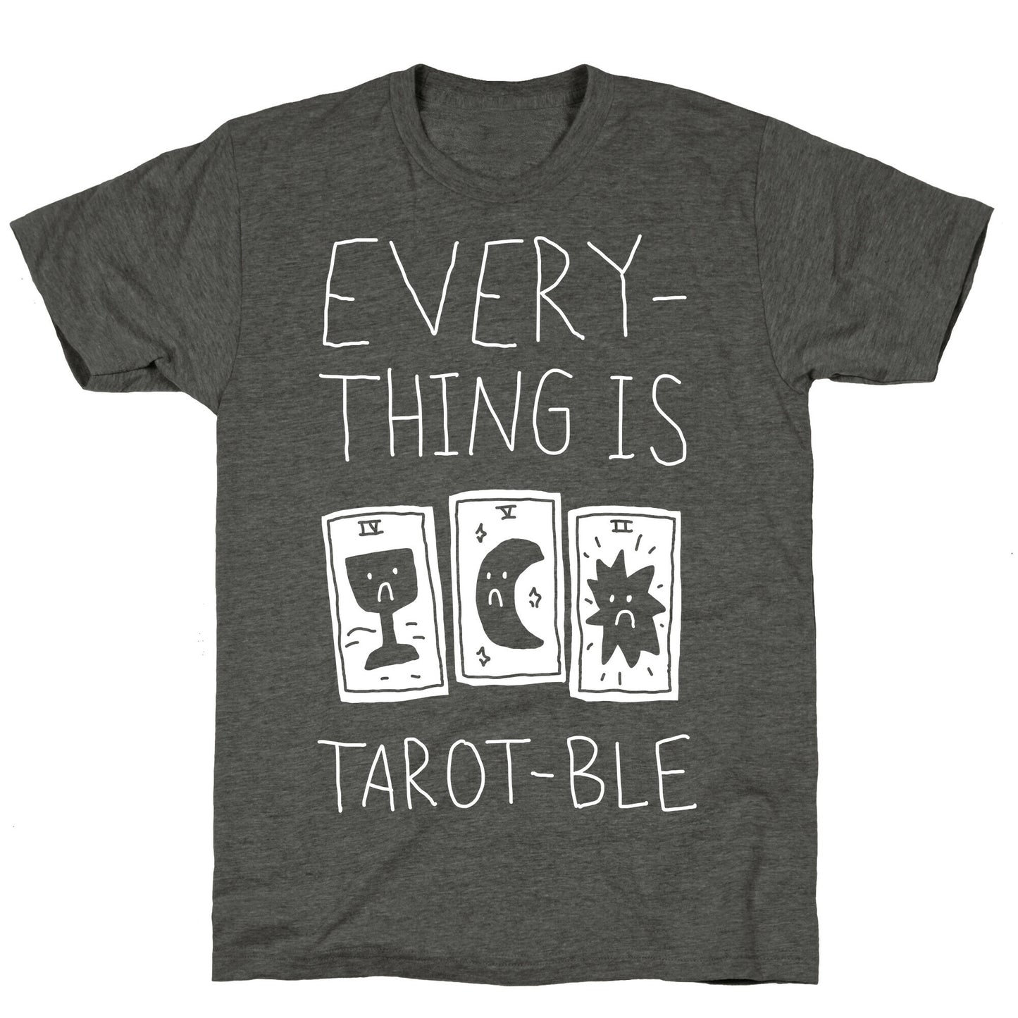 Everything Is Tarot-ble Unisex Triblend Tee