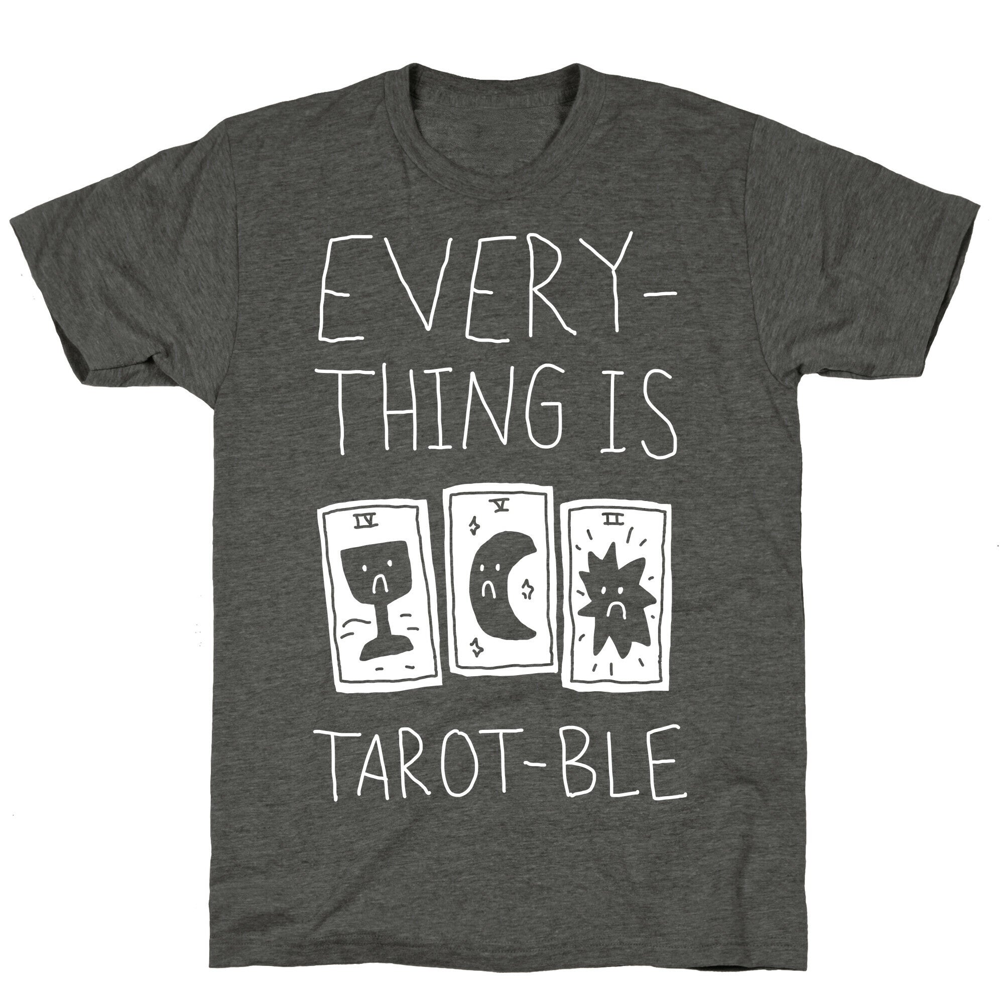 Everything Is Tarot-ble Unisex Triblend Tee