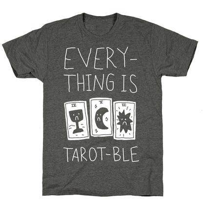 Everything Is Tarot-ble Unisex Triblend Tee