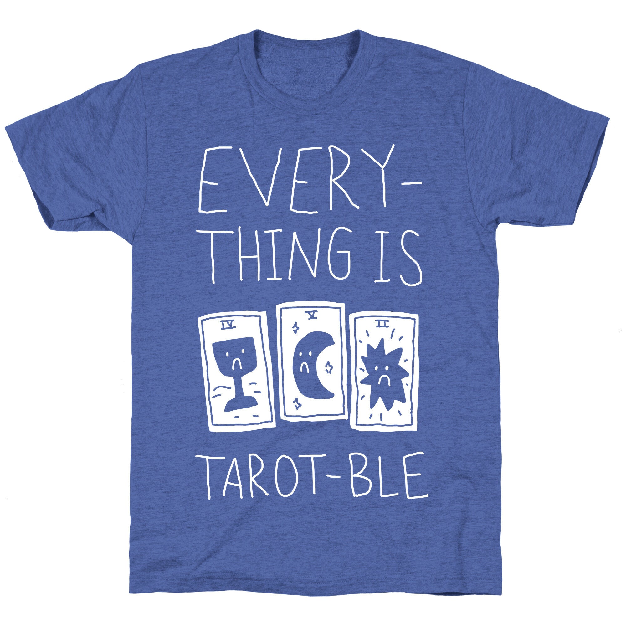 Everything Is Tarot-ble Unisex Triblend Tee
