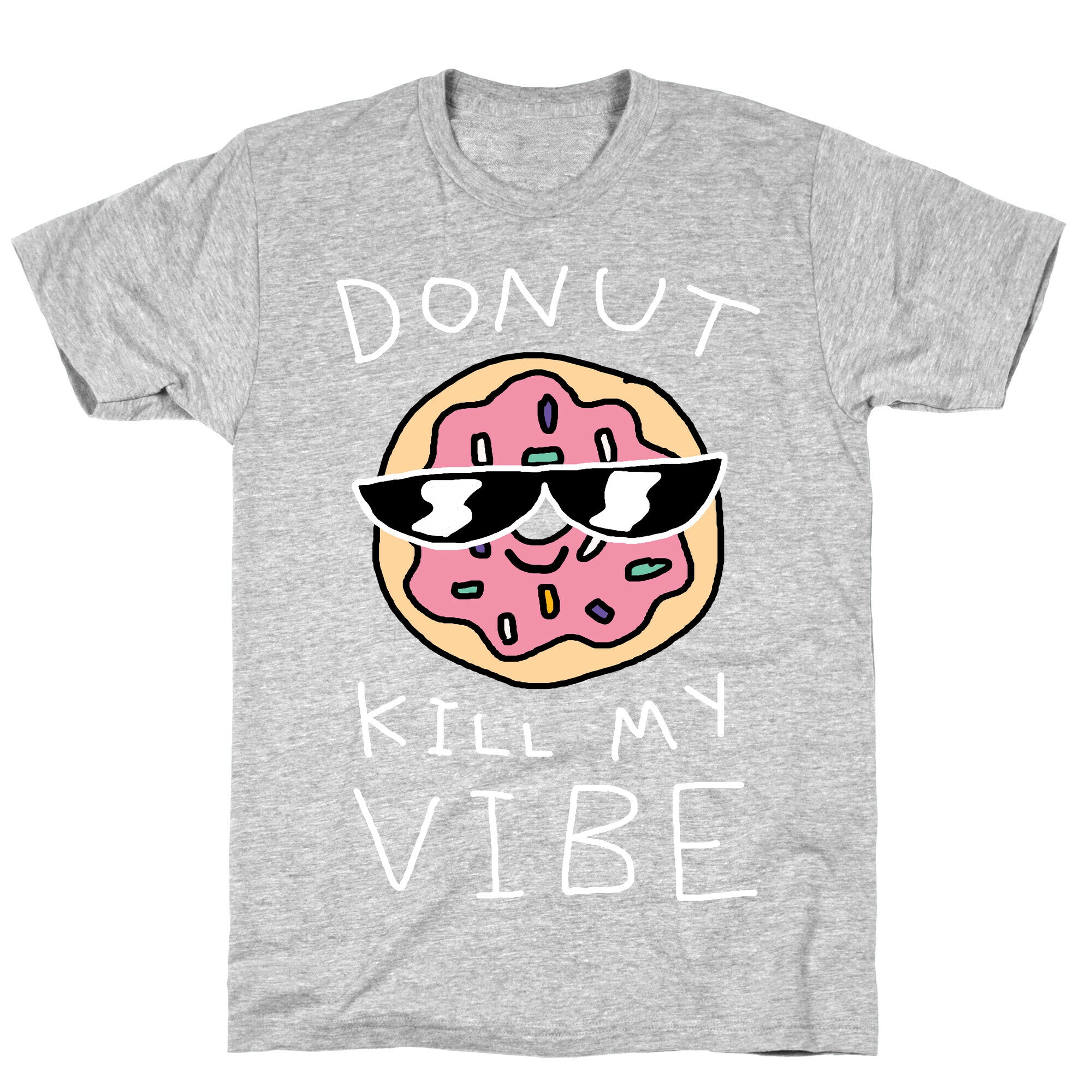 Donut Kill My Vibe T-Shirt