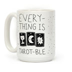 Everything Is Tarot-ble Coffee Mug