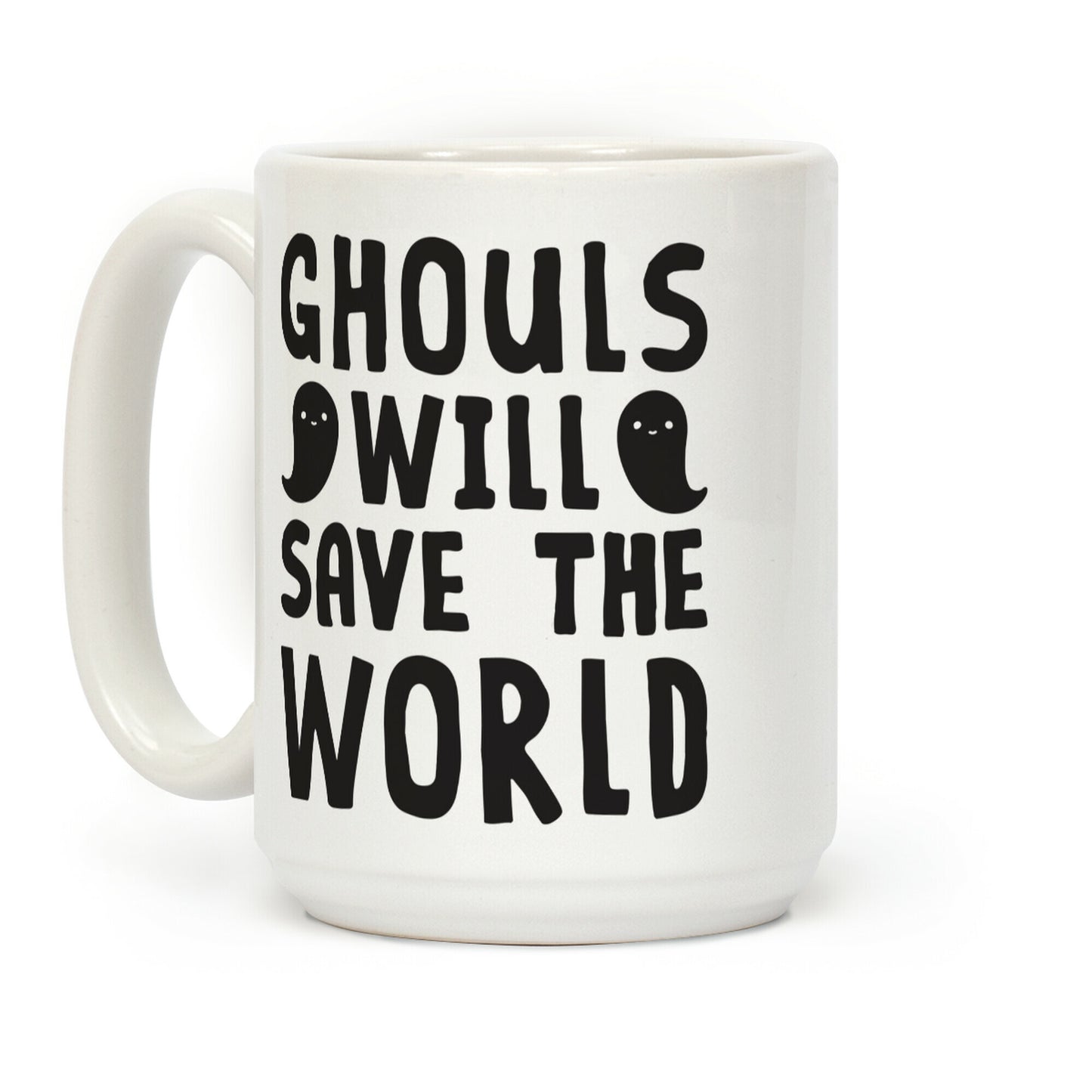 Ghouls Will Save The World Coffee Mug