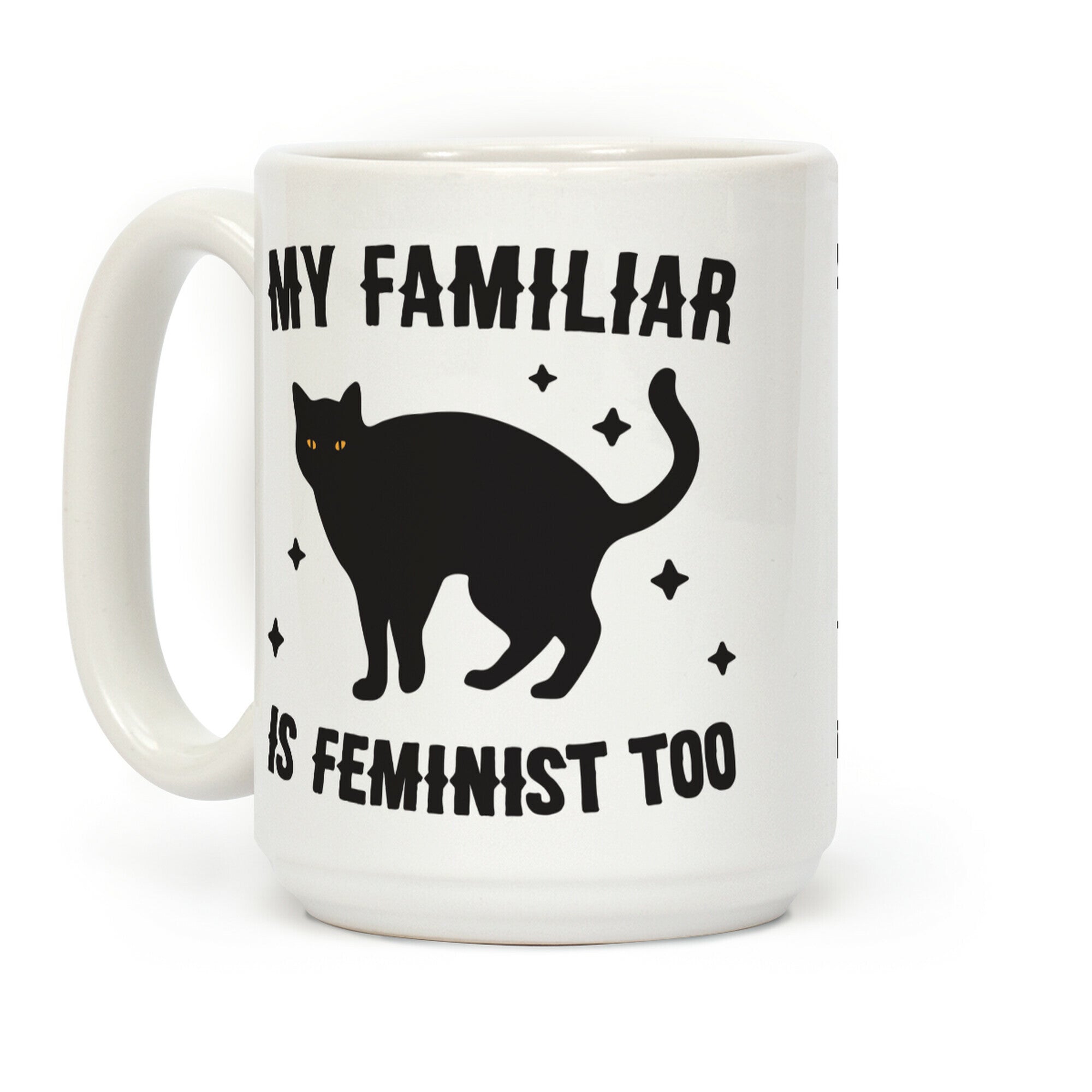 My Familiar Is Feminist Too Coffee Mug