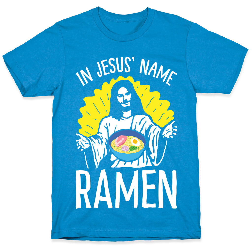 In Jesus' Name Ramen T-Shirt