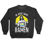 In Jesus' Name Ramen Crewneck Sweatshirt