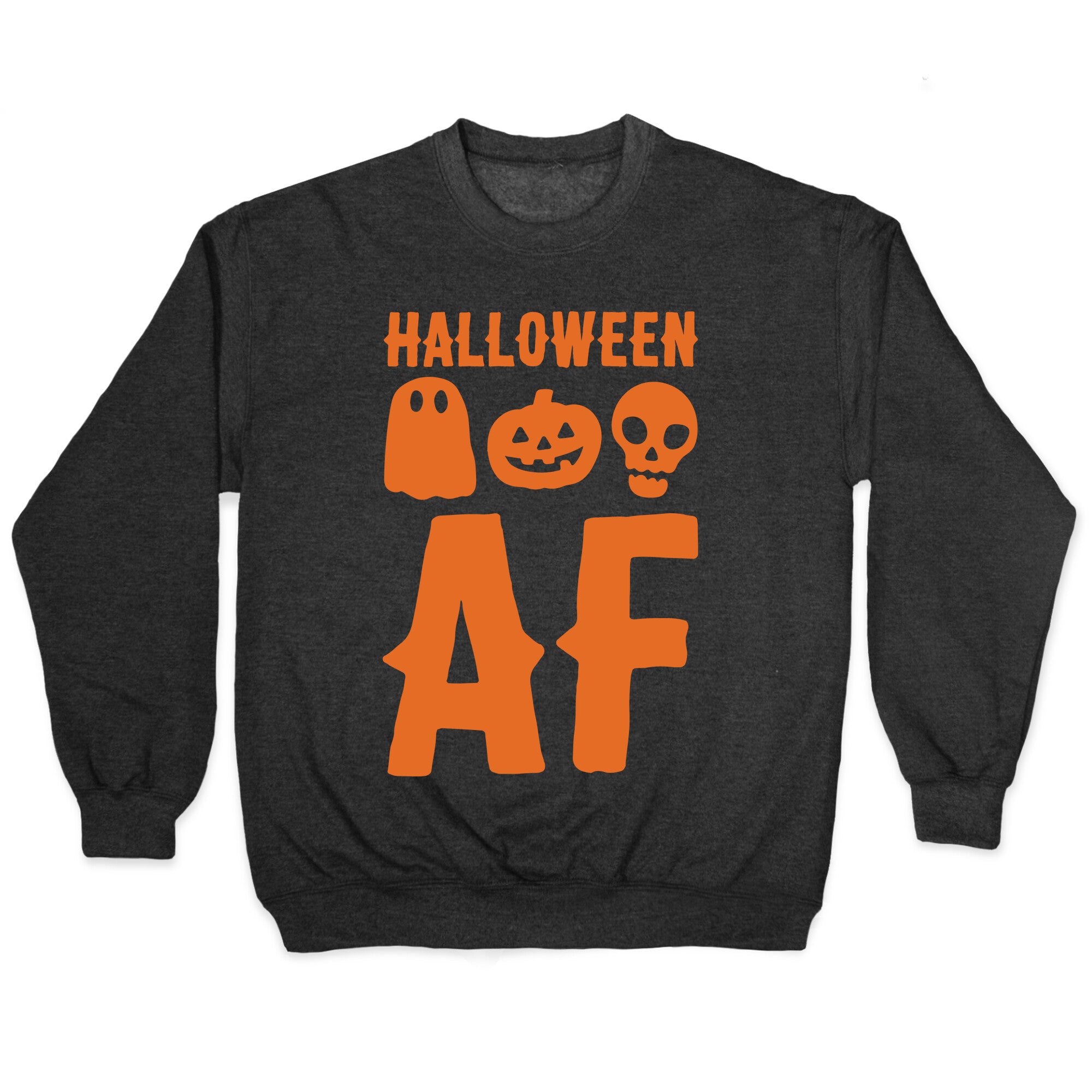 Halloween AF White Print Crewneck Sweatshirt