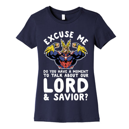 Excuse Me Do You Have a  Moment To Talk About Our Lord and Savior All Might Women's Cotton Tee