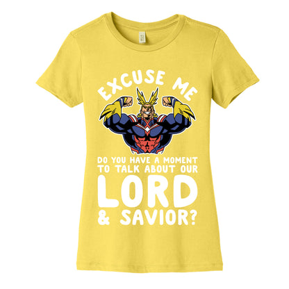 Excuse Me Do You Have a  Moment To Talk About Our Lord and Savior All Might Women's Cotton Tee
