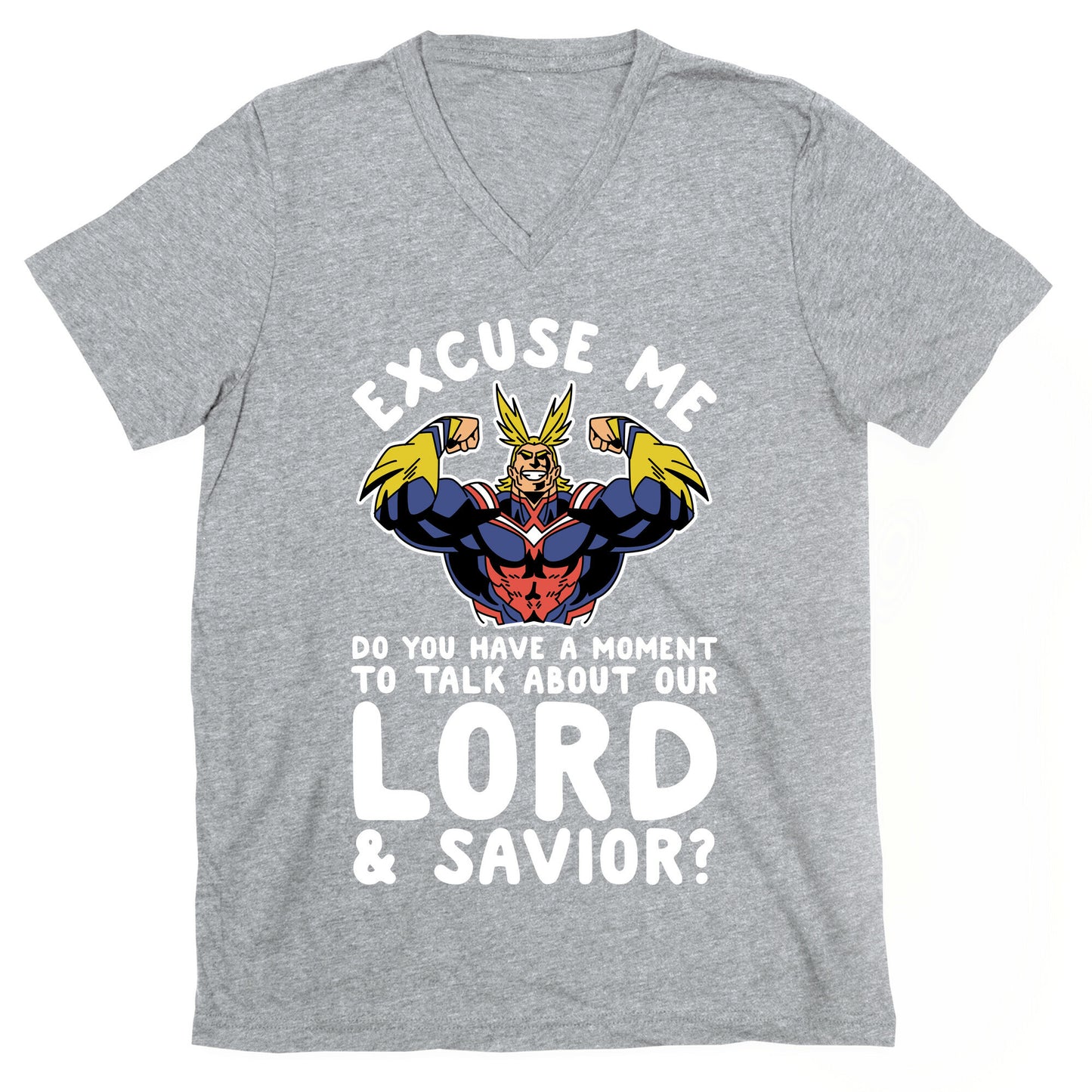 Excuse Me Do You Have a  Moment To Talk About Our Lord and Savior All Might V-Neck
