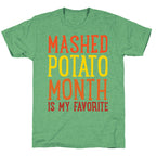 Mashed Potato Month Is My Favorite Thanksgiving Day Parody White Print Unisex Triblend Tee