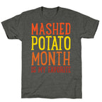 Mashed Potato Month Is My Favorite Thanksgiving Day Parody White Print Unisex Triblend Tee