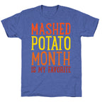 Mashed Potato Month Is My Favorite Thanksgiving Day Parody White Print Unisex Triblend Tee