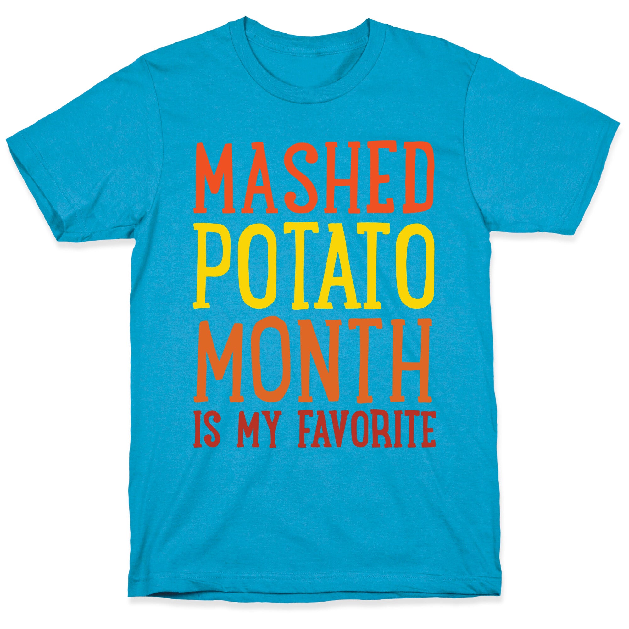 Mashed Potato Month Is My Favorite Thanksgiving Day Parody White Print Unisex Triblend Tee