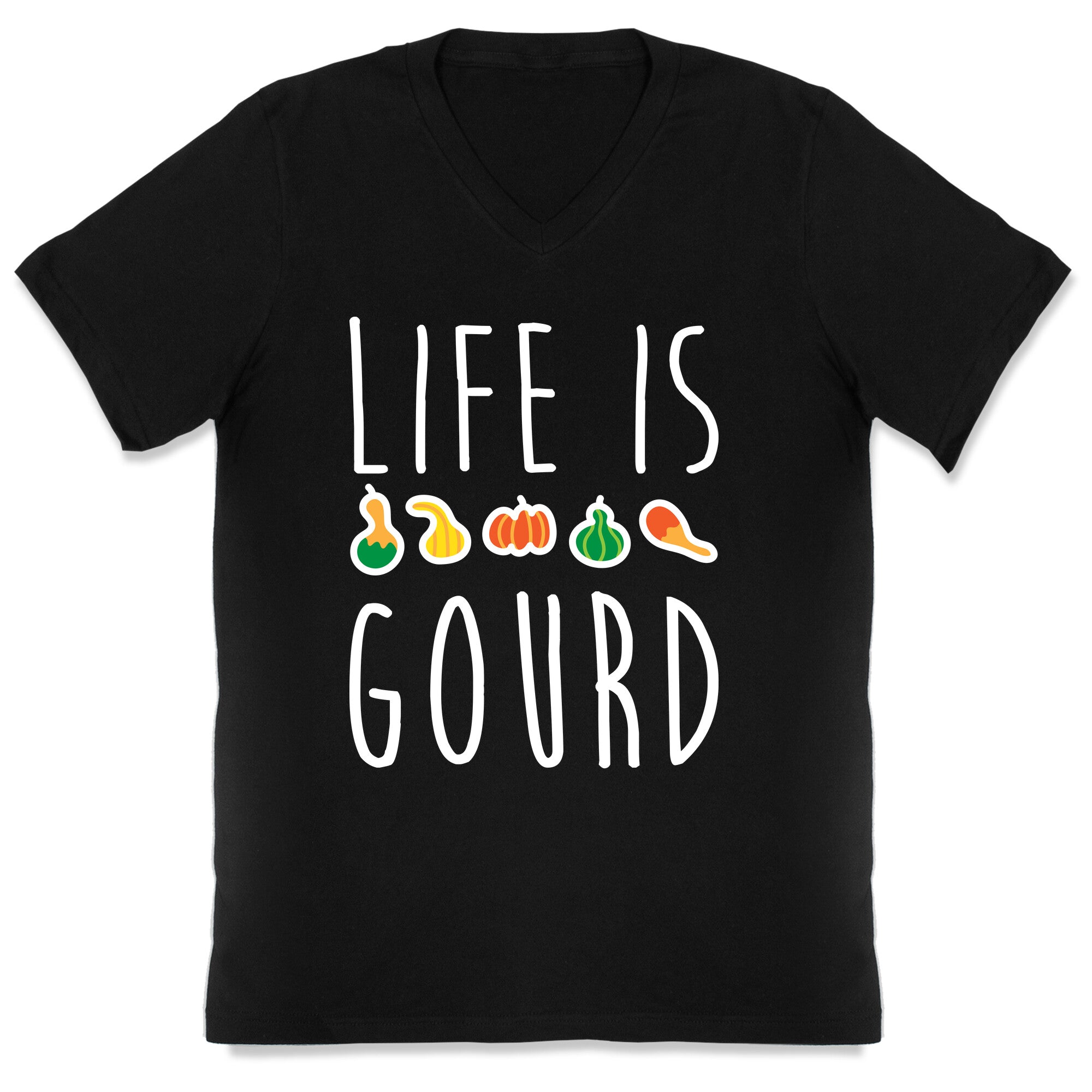 Life Is Gourd  V-Neck