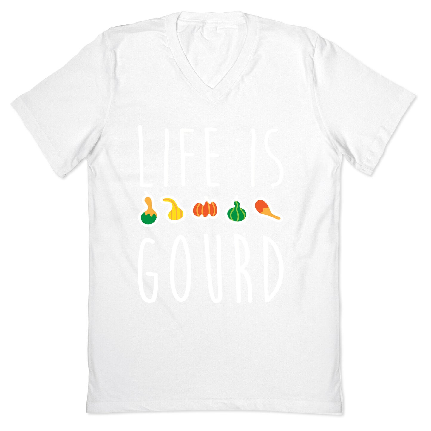Life Is Gourd  V-Neck