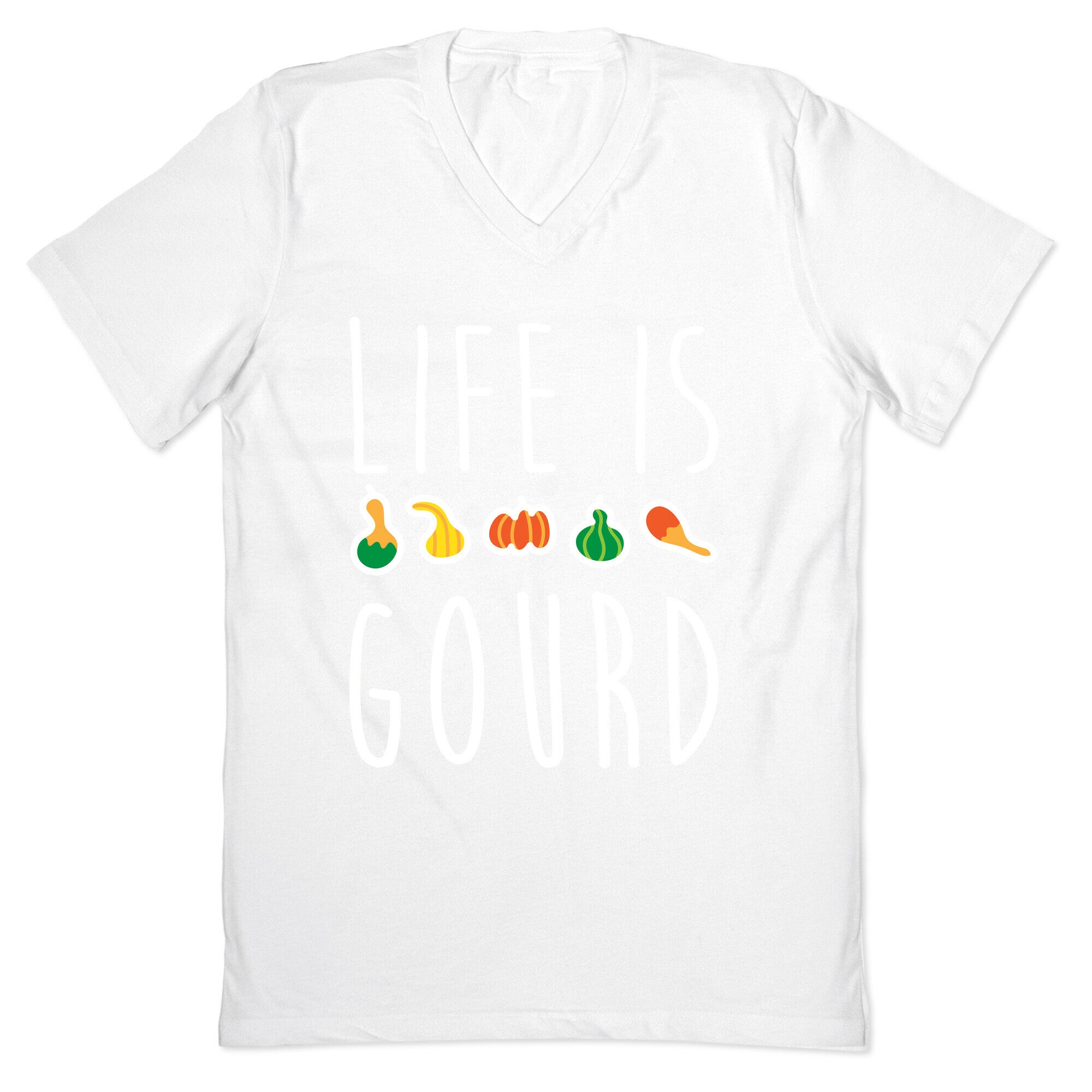 Life Is Gourd  V-Neck