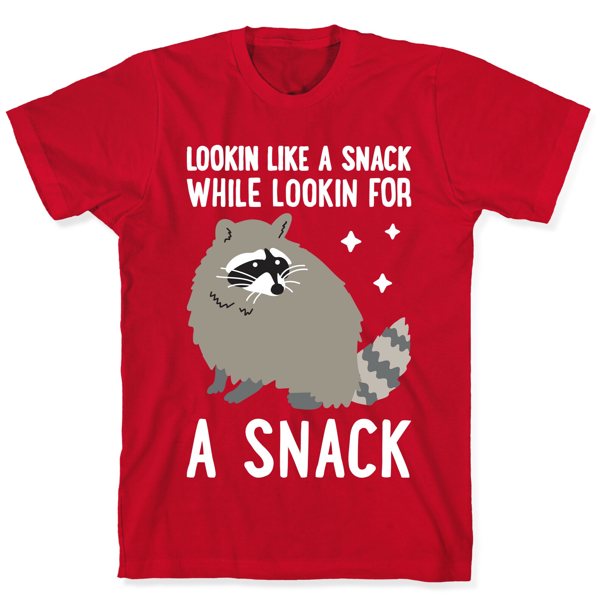 Lookin For A Snack Raccoon T-Shirt