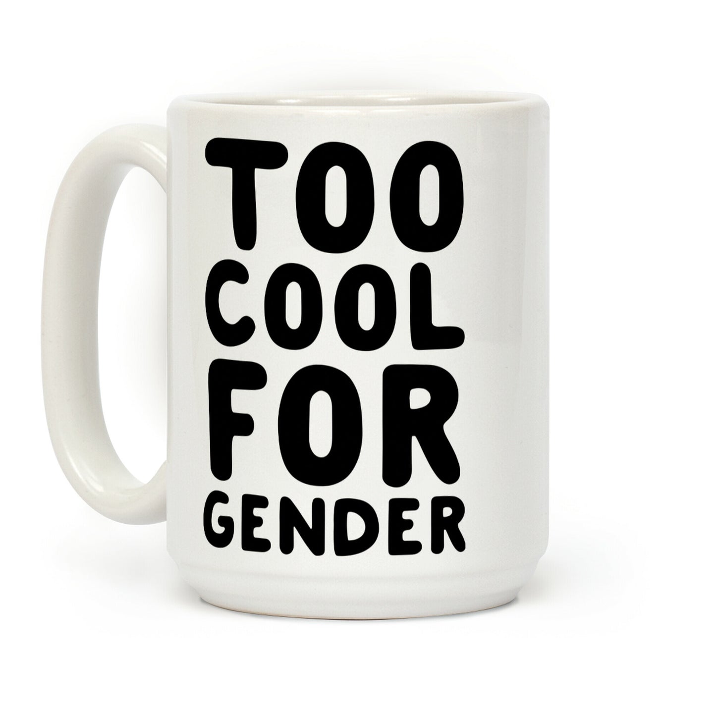 Too Cool For Gender Coffee Mug