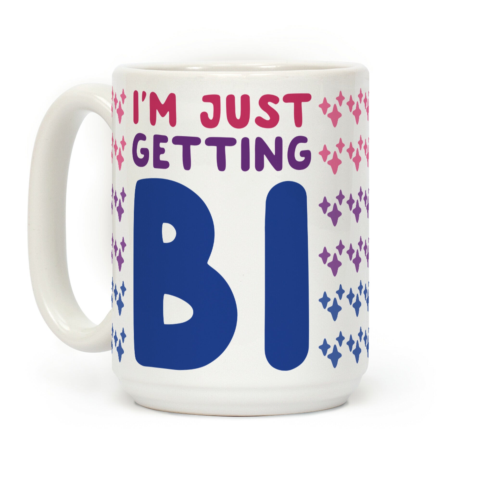 I'm Just Getting Bi Coffee Mug