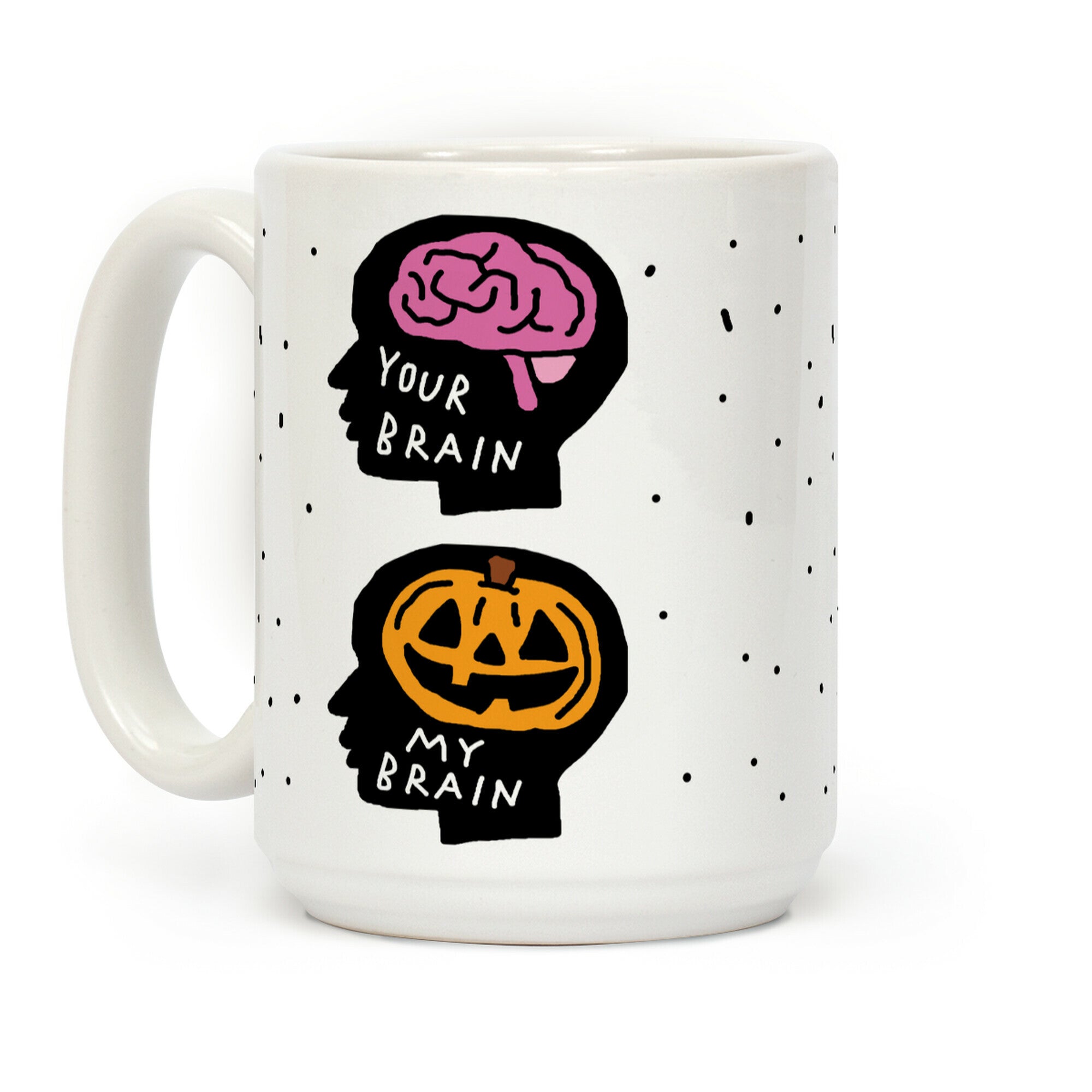 Your Brain My Brain Halloween Coffee Mug