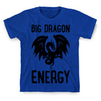 Big Dragon Energy T-Shirt