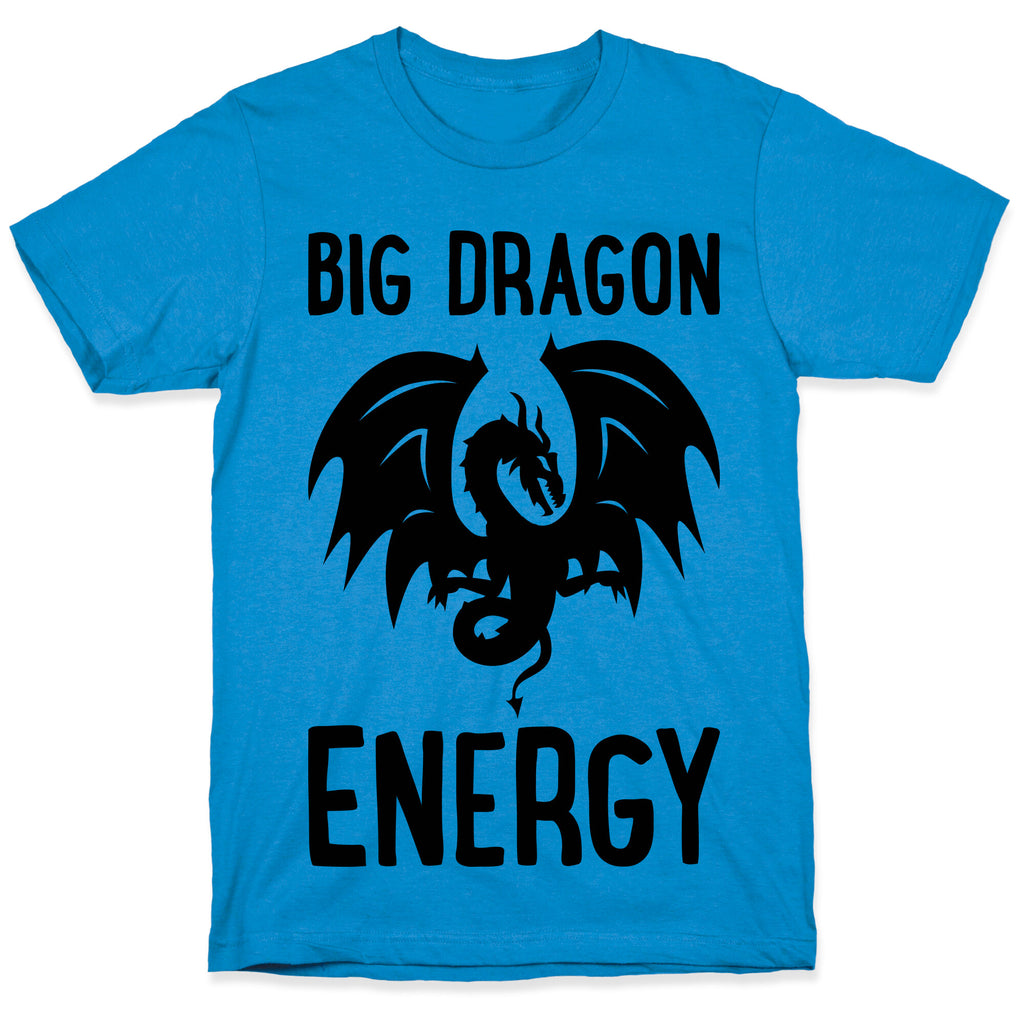 Big Dragon Energy T-Shirt
