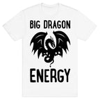 Big Dragon Energy T-Shirt