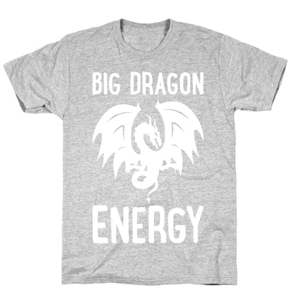 Big Dragon Energy T-Shirt