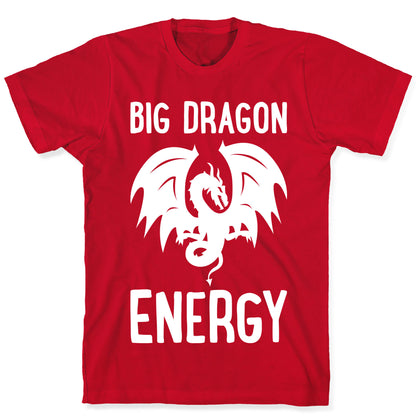 Big Dragon Energy T-Shirt