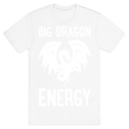 Big Dragon Energy T-Shirt