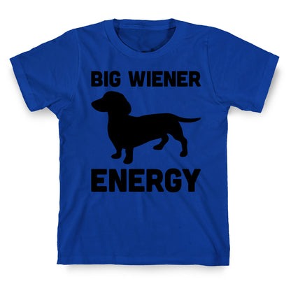 Big Wiener Energy Dachshund T-Shirt