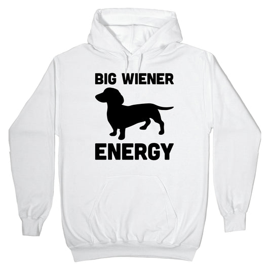 Big Wiener Energy Dachshund Hoodie