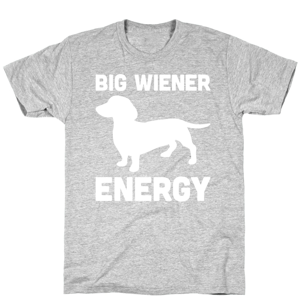 Big Wiener Energy Dachshund T-Shirt