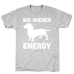 Big Wiener Energy Dachshund T-Shirt