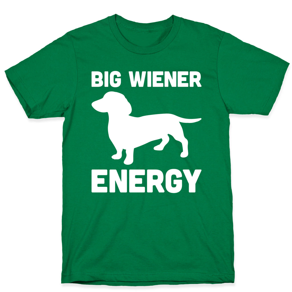 Big Wiener Energy Dachshund T-Shirt