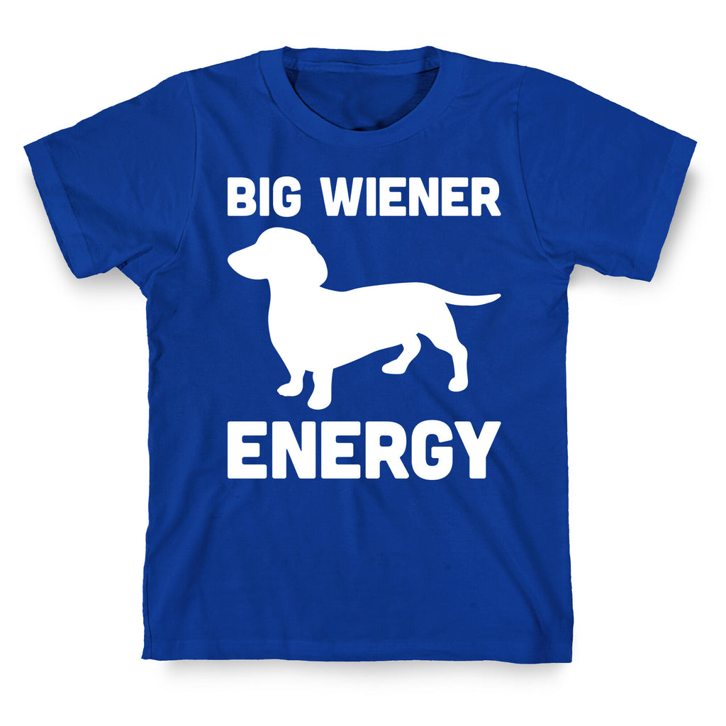 Big Wiener Energy Dachshund T-Shirt