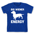 Big Wiener Energy Dachshund T-Shirt