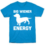 Big Wiener Energy Dachshund T-Shirt