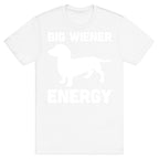 Big Wiener Energy Dachshund T-Shirt