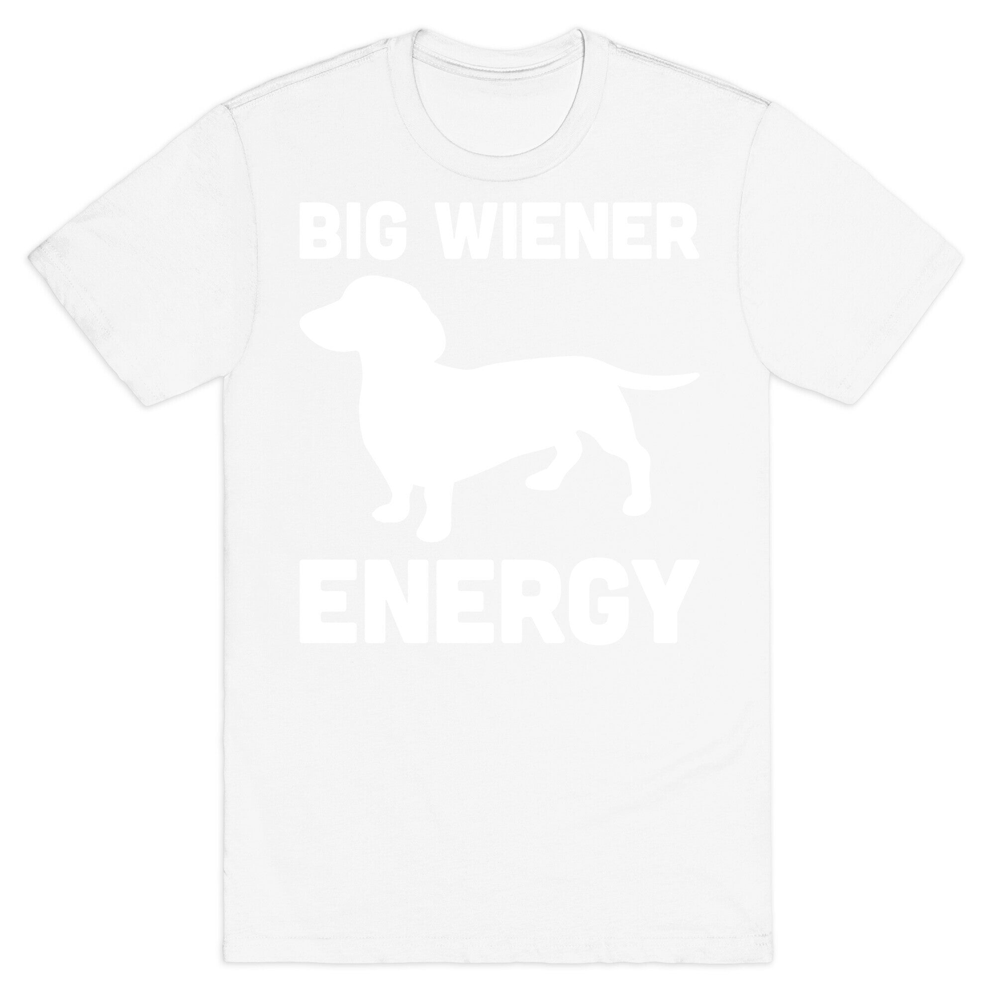 Big Wiener Energy Dachshund T-Shirt