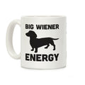 Big Wiener Energy Dachshund Coffee Mug