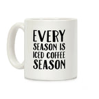 Every Season Is Iced Coffee Season Coffee Mug