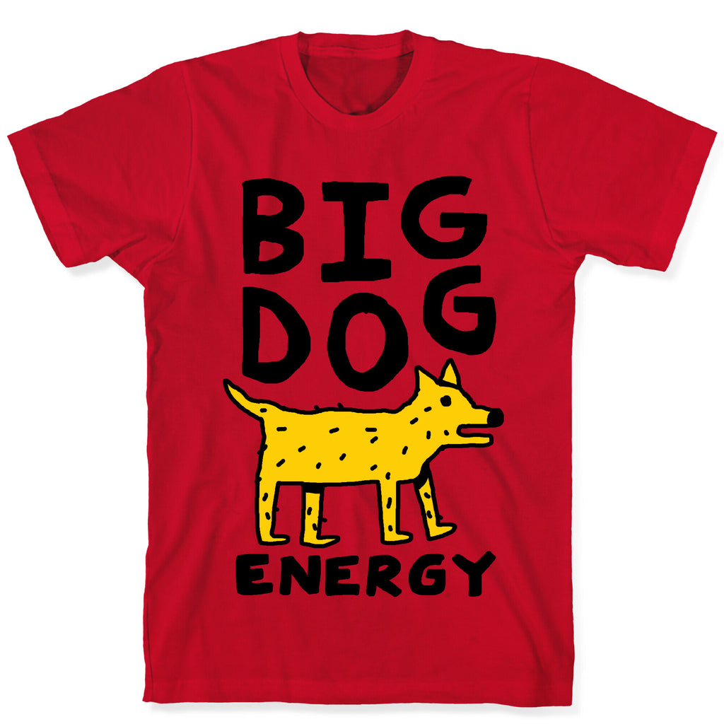 Big Dog Energy T-Shirt