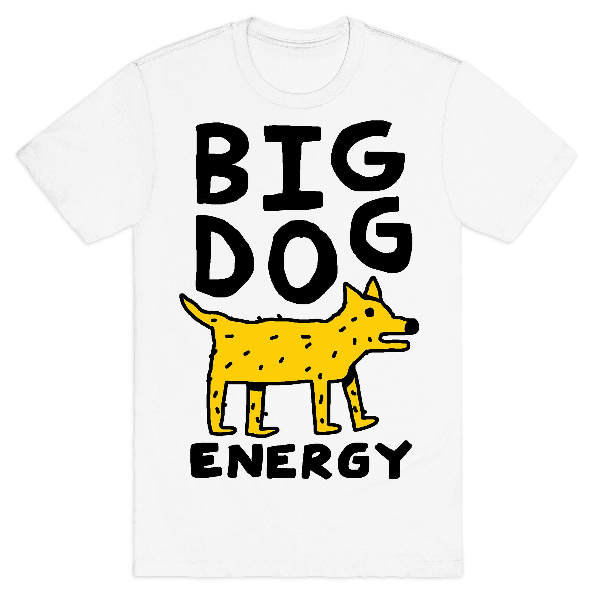 Big Dog Energy T-Shirt