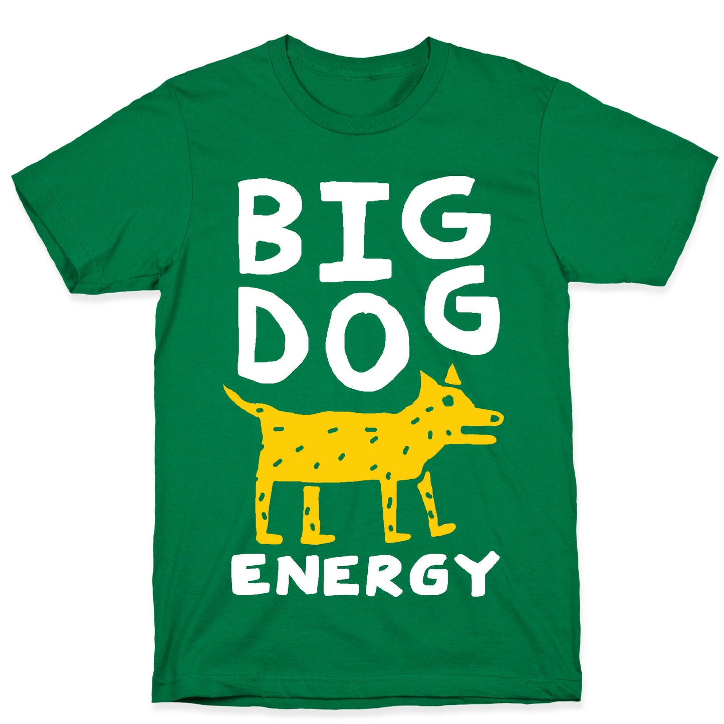 Big Dog Energy T-Shirt