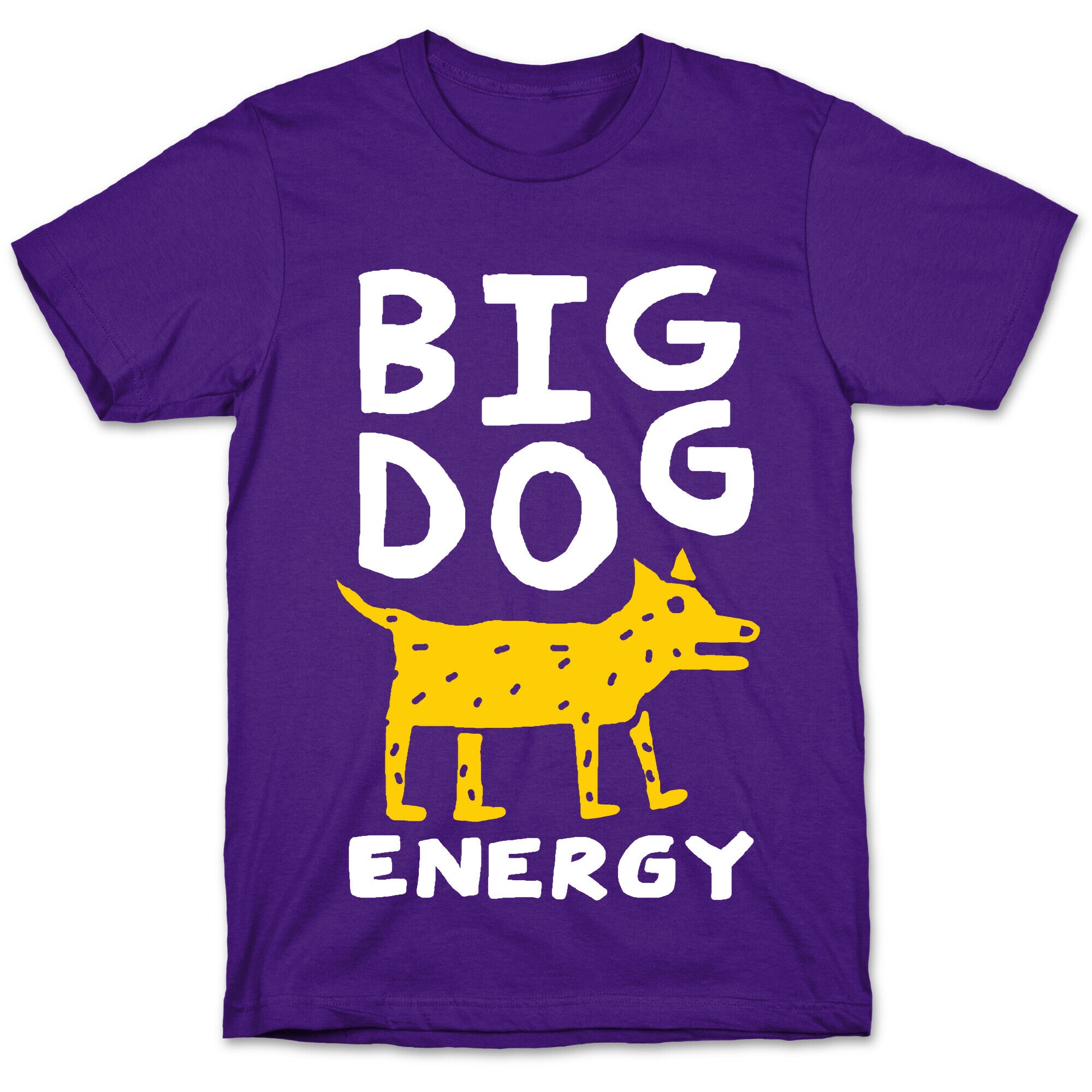Big Dog Energy T-Shirt