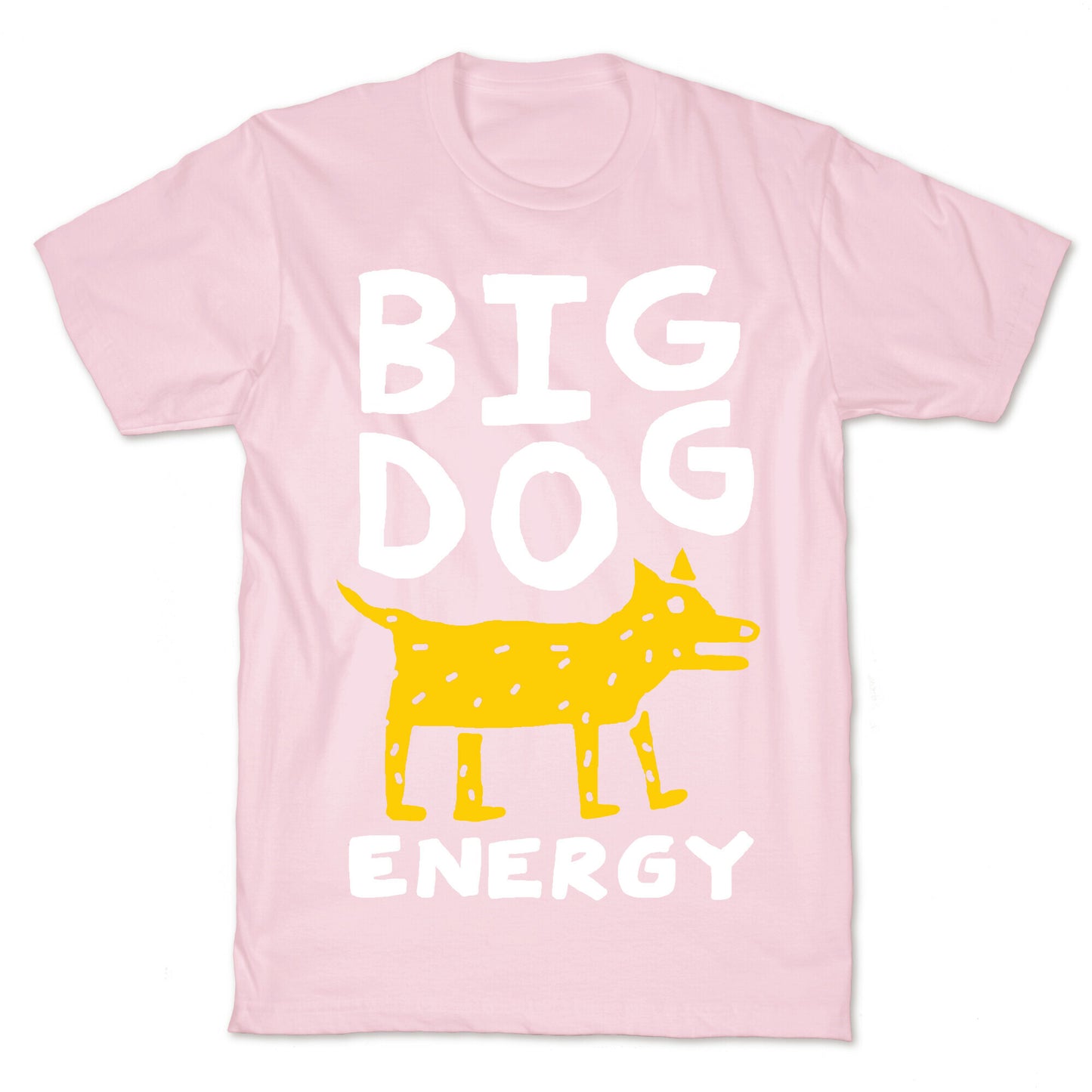 Big Dog Energy T-Shirt