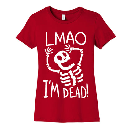Lmao I'm Dead Women's Cotton Tee