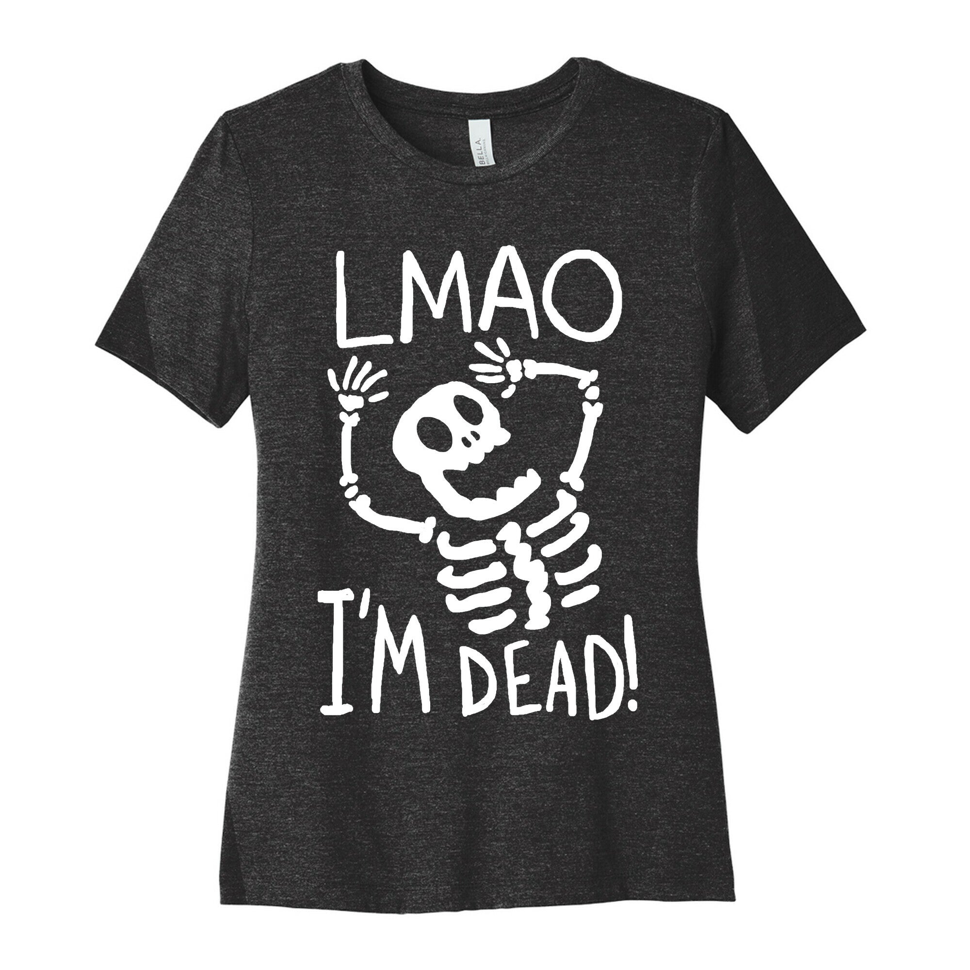 Lmao I'm Dead Women's Cotton Tee